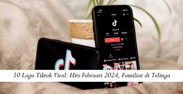 10 Lagu Tiktok Viral